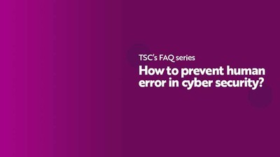 How to prevent human error in cyber security? | TSC